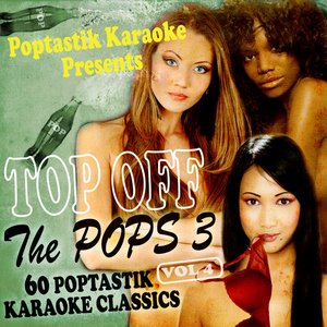 Poptastic Karaoke Presents - Top Off The Pops 3 Vol. 4