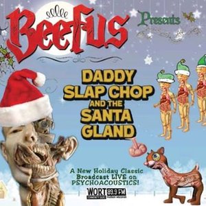 Daddy Slap Chop and the Santa Gland