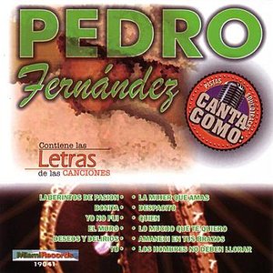 Canta Como: Pedro Fernandez