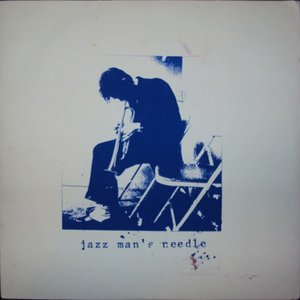 Jazz Man's Needle S/T