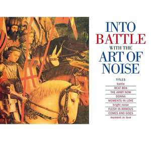 Art Of Noise - INTO BATTLE WITH ART OF NOISE - 2003 - Zortam Music
