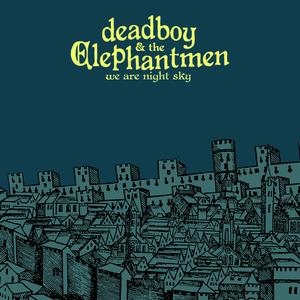 Deadboy & the Elephantmen - We Are Night Sky - Zortam Music