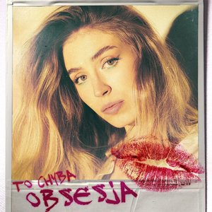 To chyba obsesja