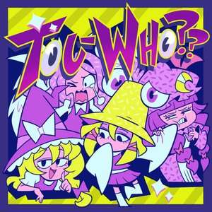 TouWHO??