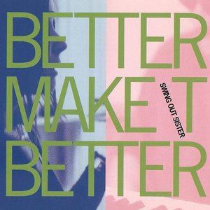 Better Make It Better