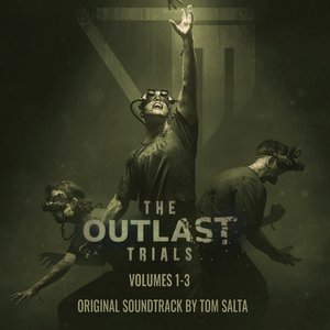 The Outlast Trials: Vol. 1 - 3 (Original Soundtrack)