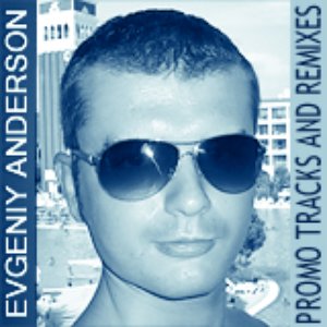 Evgeniy Anderson Promotion Tracks