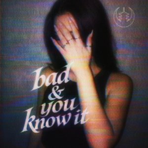 Bad & U Know It