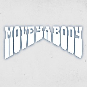 Move Ya Body