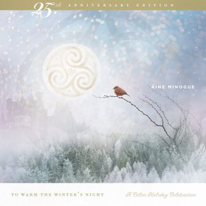 To Warm the Winter's Night: A Celtic Holiday Celebration (25th Anniversary Edition) [2021 Remaster]