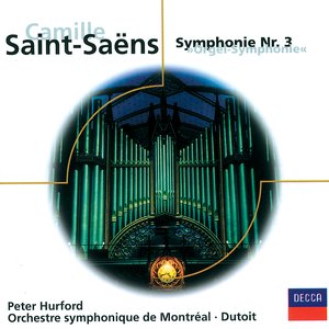 Saint-Saëns: Symphony No.3 "Organ" etc