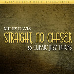 Straight, No Chaser - 50 Classic Jazz Tracks