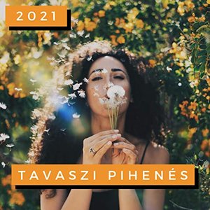 Tavaszi Pihenés 2021