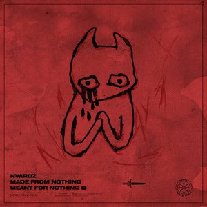 Made From Nothing Meant For Nothing EP