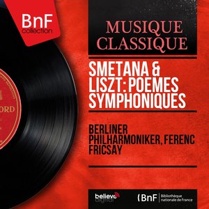 Smetana & Liszt: Poèmes symphoniques (Mono Version)