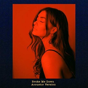 Broke Me Down (Acoustic Version)