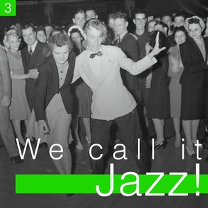We Call It Jazz!, Vol. 3