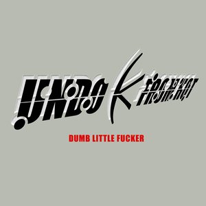 Dumb Little Fucker - Single