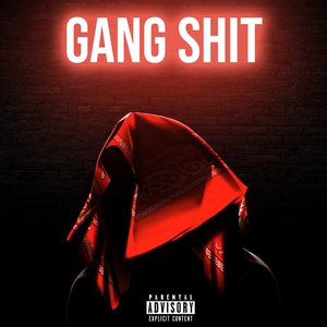 Gang shit