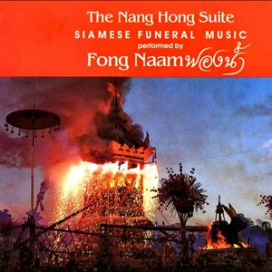 The Nang Hong Suite: Siamese Funeral Music