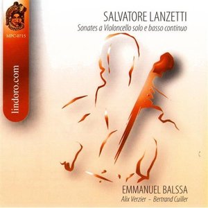 Salvatore Lanzetti: Sonates A Violoncello Solo E Basso Continuo