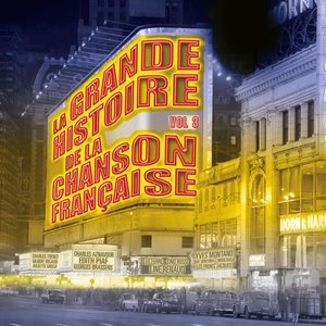La grande histoire de la chanson francaise, Vol.3