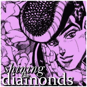 Shining like Diamonds (Josuke Rap) [feat. McGwire]