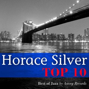 Horace Silver Relaxing Top 10 (Relaxation & Jazz)