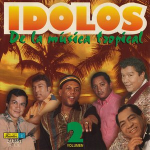 Ídolos de la Música Tropical (Vol. 2)