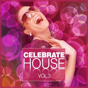 Celebrate House, Vol. 3