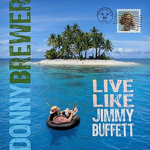 Live Like Jimmy Buffett