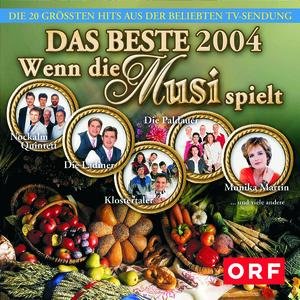 Wenn die Musi spielt - DAS BESTE 2004