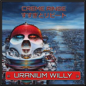 URANIUM WILLY