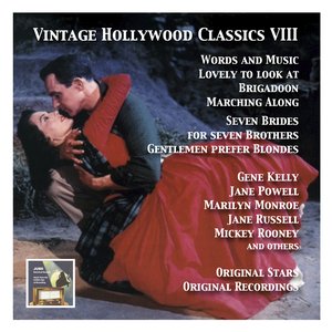 Image for 'Vintage Hollywood Classics, Vol. 8: Original Stars & Original Soundtracks. Seven Brides for Seven Brothers, Words and Music, Lovely to Look at, Gentlemen Prefer Blondes, Kismet, Marching Along & Others'