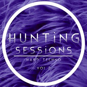 Hunting Sessions, Vol. 2 - Hard Techno [Explicit]