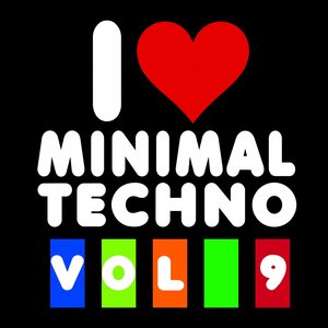 I Love Minimal Techno, Vol. 9