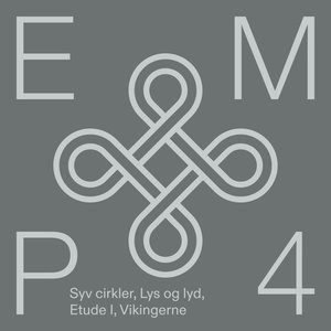 EMP 4: Syv Cirkler, Lys Og Lyd, Etude 1, Vikingerne