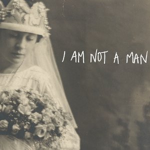 I Am Not a Man - Single