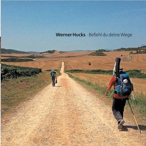 Befiehl du deine Wege (Werner Hucks)