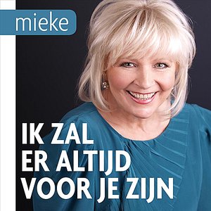 Ik Zal Er Altijd Voor Je Zijn