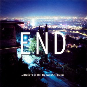A Means To An End: The Music Of Joy Division