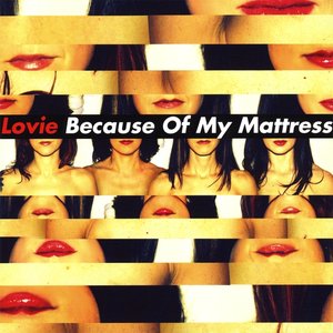 Because Of My Mattress