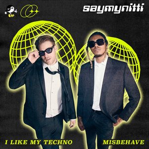 I Like My Techno / Misbehave