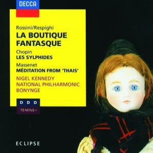 Rossini: La Boutique Fantasque / Chopin: Les Sylphides / Massenet: Méditation from "Thaïs"