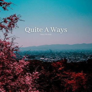 Quite A Ways