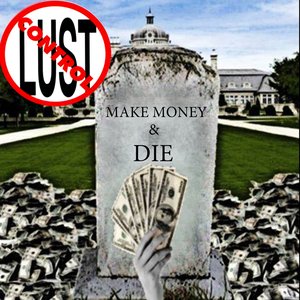 Make Money and Die