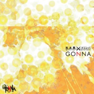 GONNA