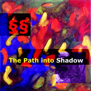 The Path into Shadow
