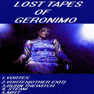 Image for 'LOST TAPES OF GERONIMO'