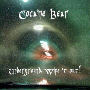 Underground. Wipe it out!